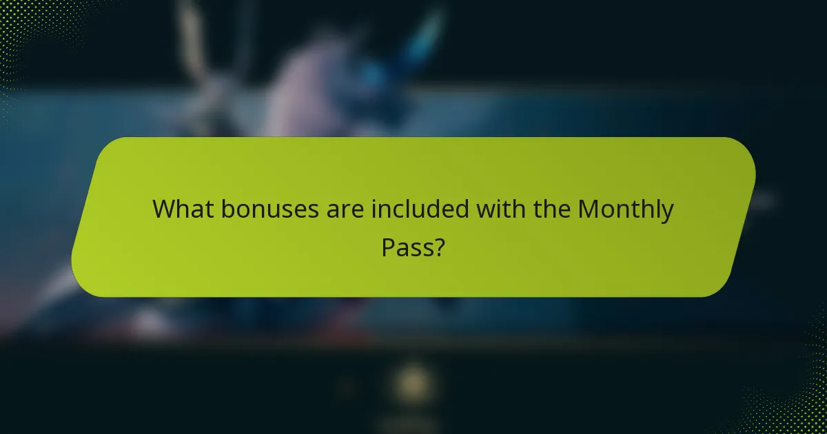 What bonuses are included with the Monthly Pass?